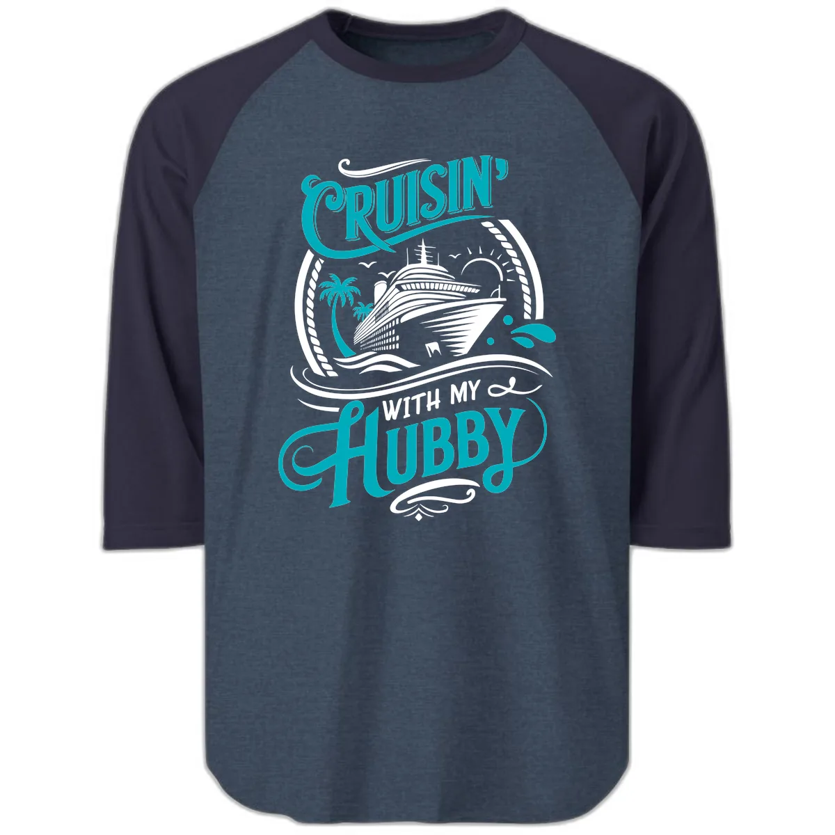 Cruisin With My Hubby Cruise Ship Design Raglan 3/4 in Heather Denim Navy
