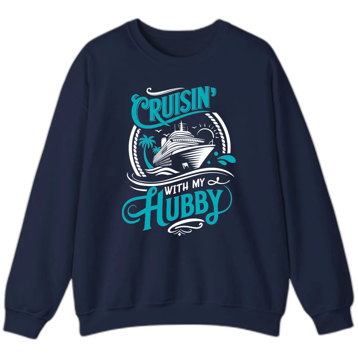 Cruisin With My Hubby Cruise Ship Design Sweatshirt in Navy