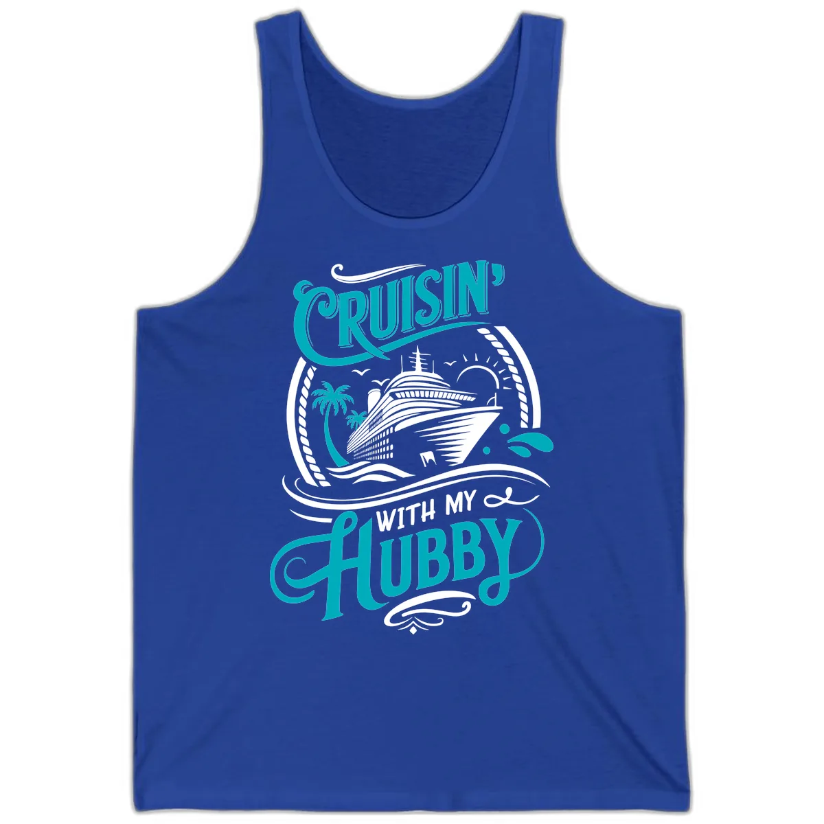Cruisin With My Hubby Cruise Ship Design Tank in True Royal