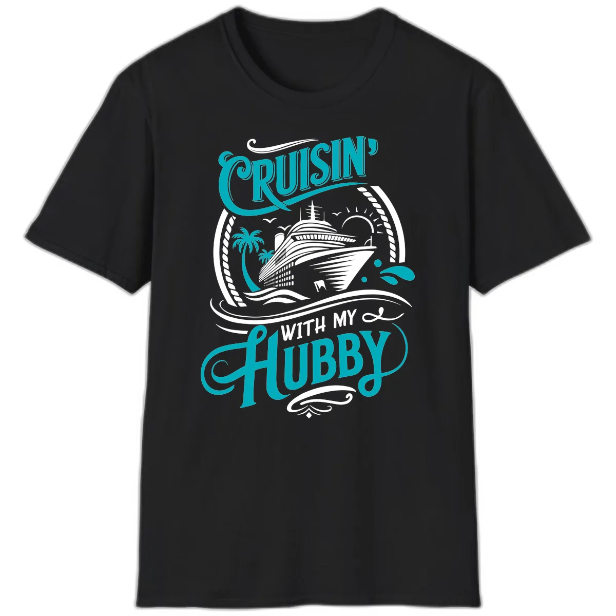 Cruisin With My Hubby Cruise Ship Design T-Shirt in Black