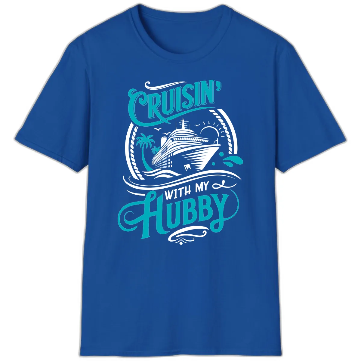 Cruisin With My Hubby Cruise Ship Design T-Shirt in Royal