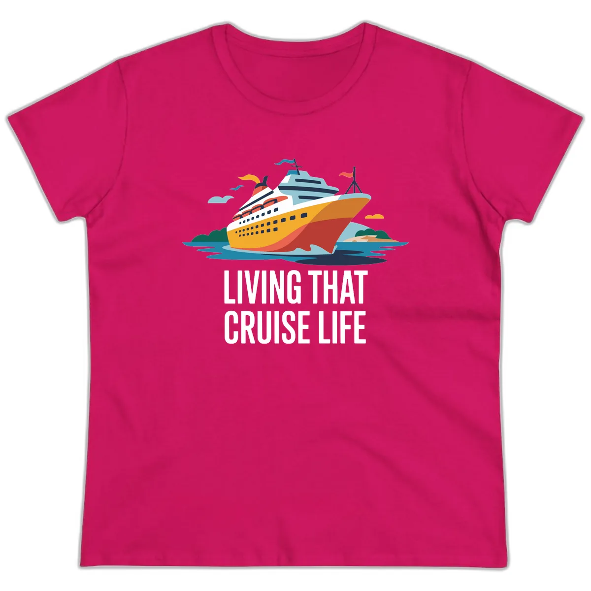 Living That Cruise Life Ladies Tee in Heliconia