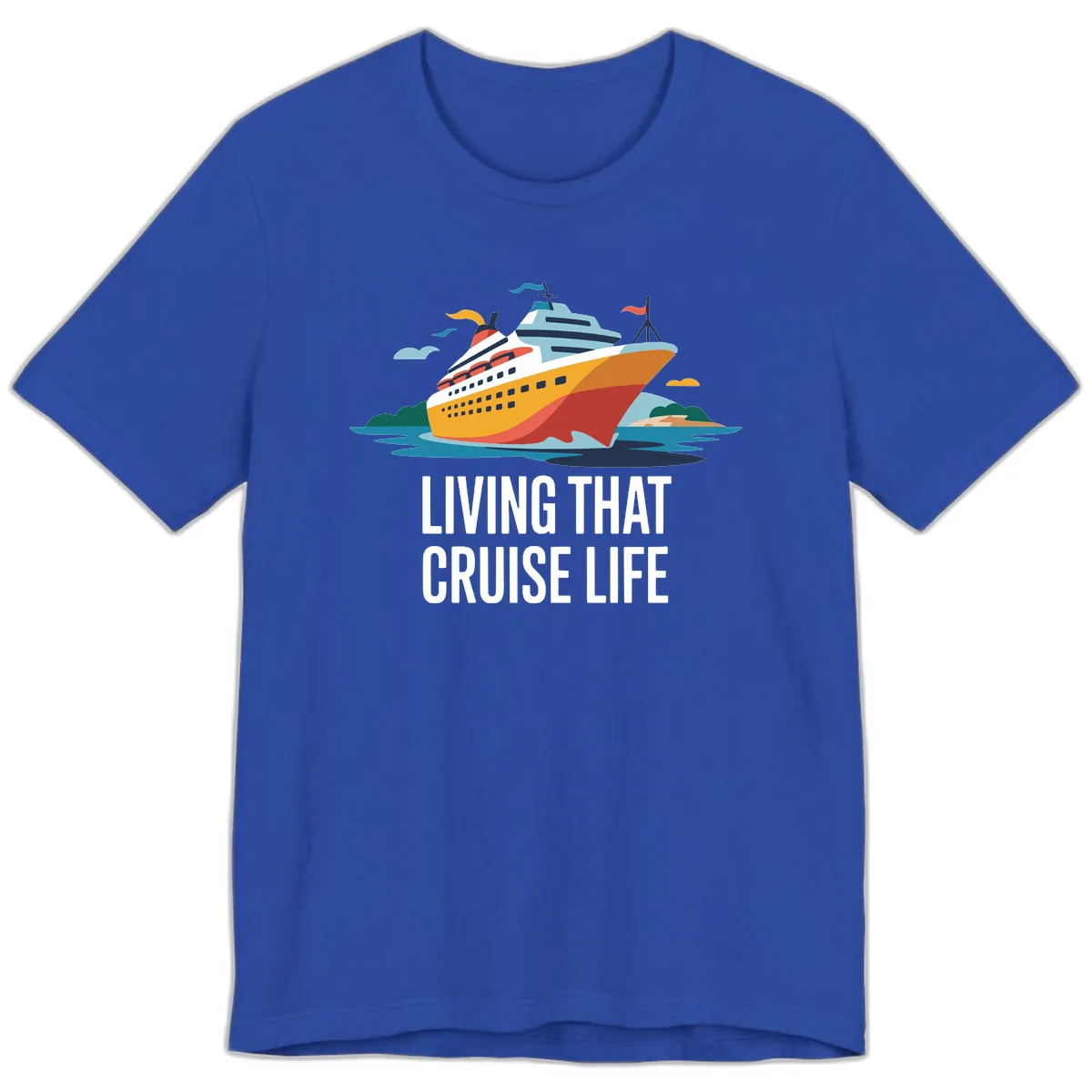 Living That Cruise Life Premium T-Shirt in True Royal