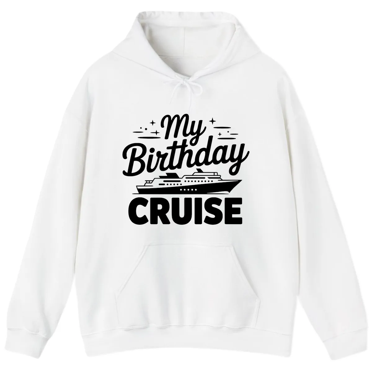 My Birthday Cruise Design Hoodie in White
