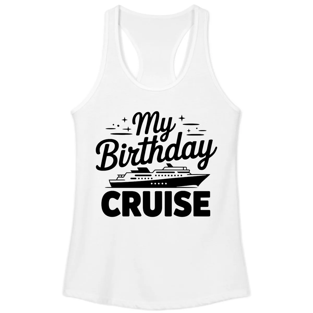 My Birthday Cruise Design Ladies Tank in White