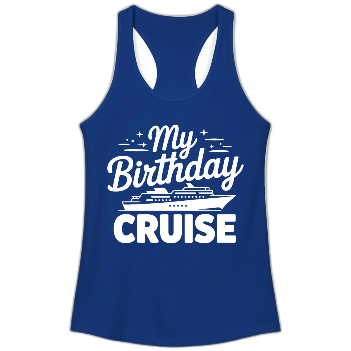 My Birthday Cruise Design Ladies Tank in Solid Royal