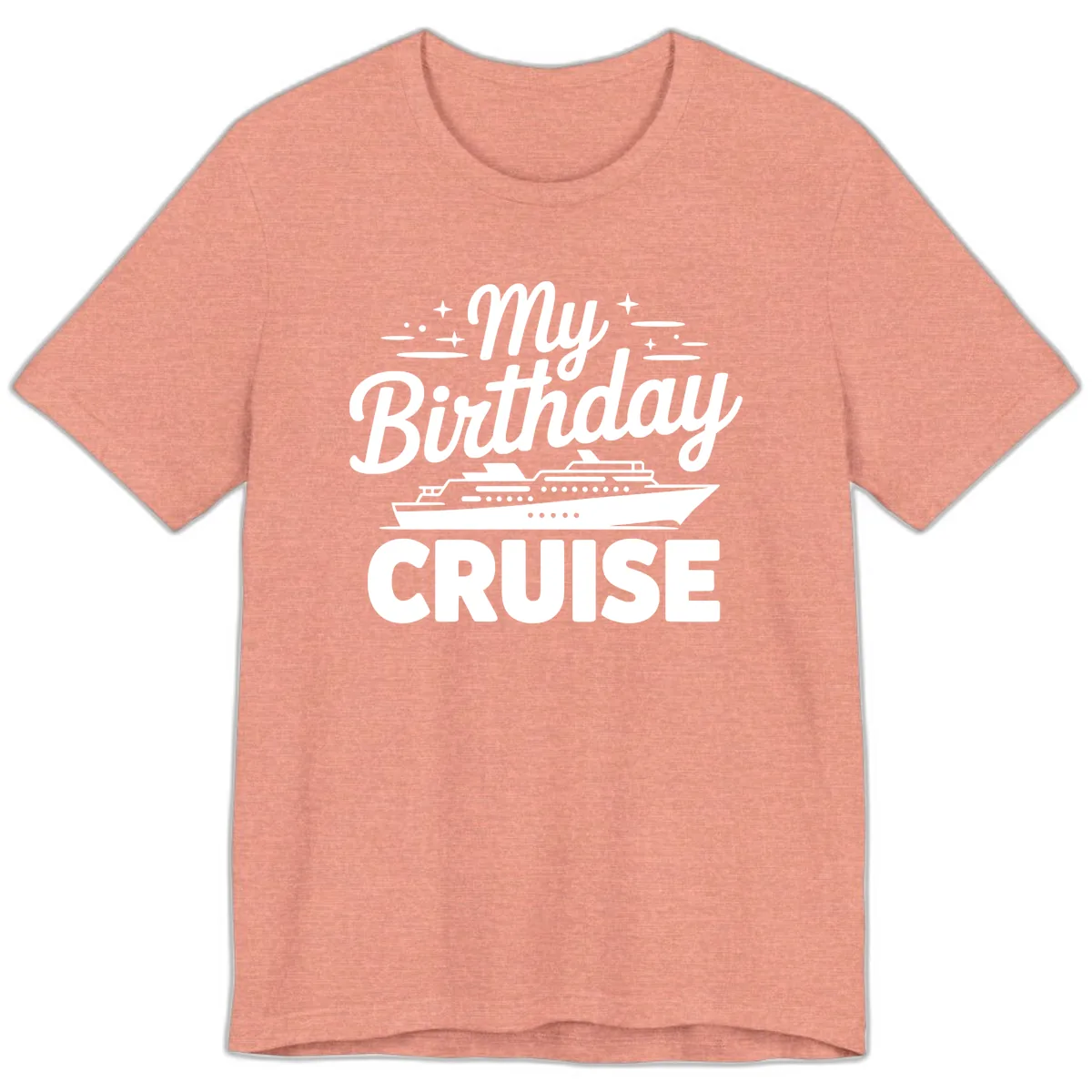 My Birthday Cruise Design Premium T-Shirt in Heather Sunset