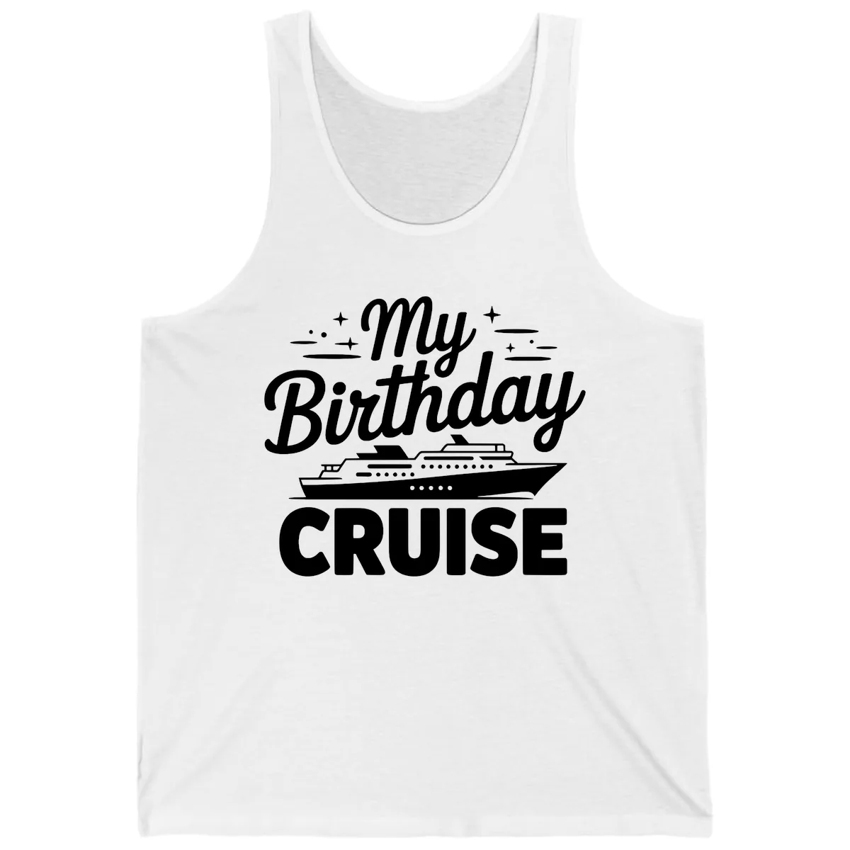 My Birthday Cruise Design Tank in White