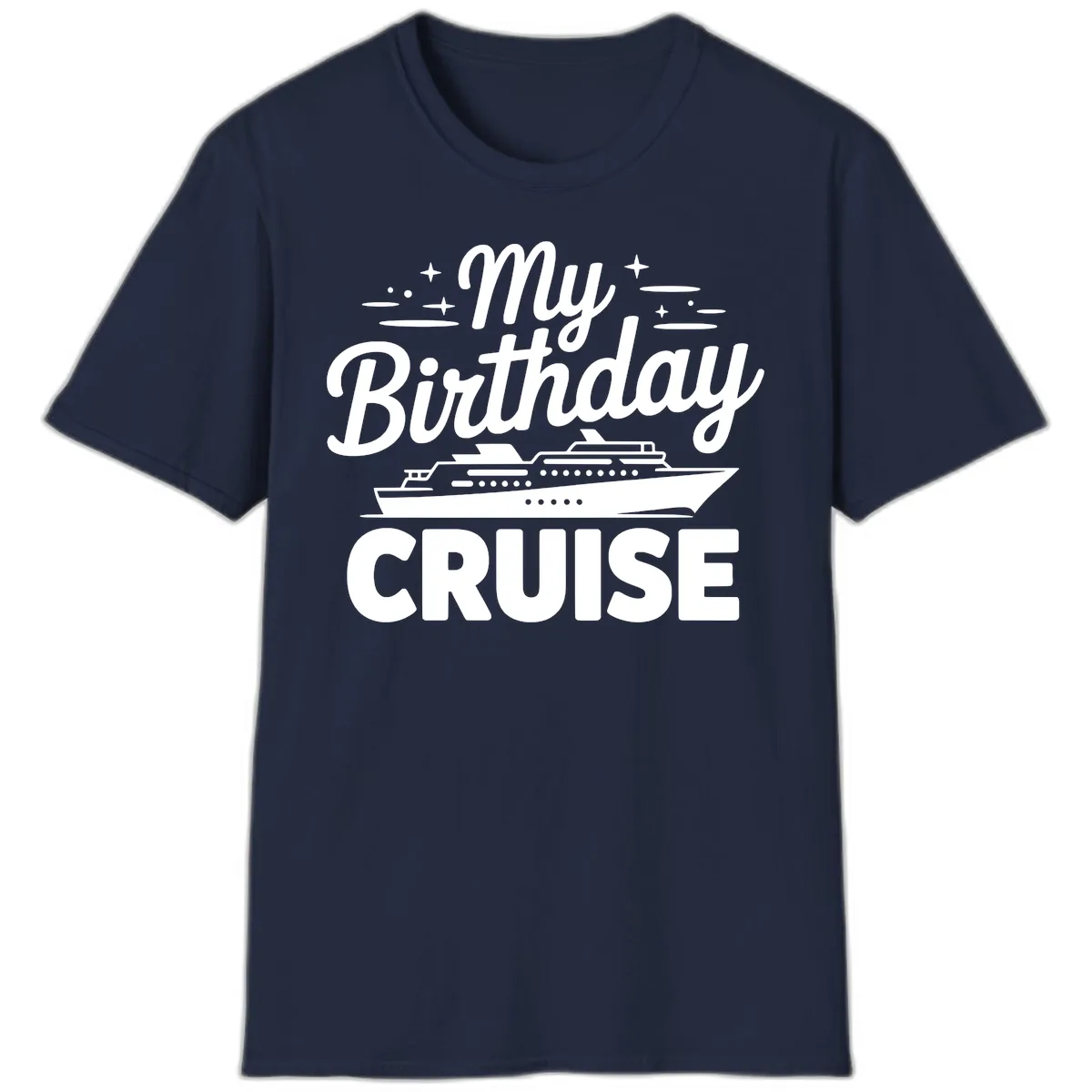My Birthday Cruise Design T-Shirt in Navy