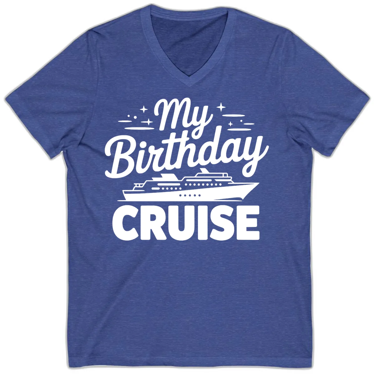 My Birthday Cruise Design V-Neck in Heather True Royal