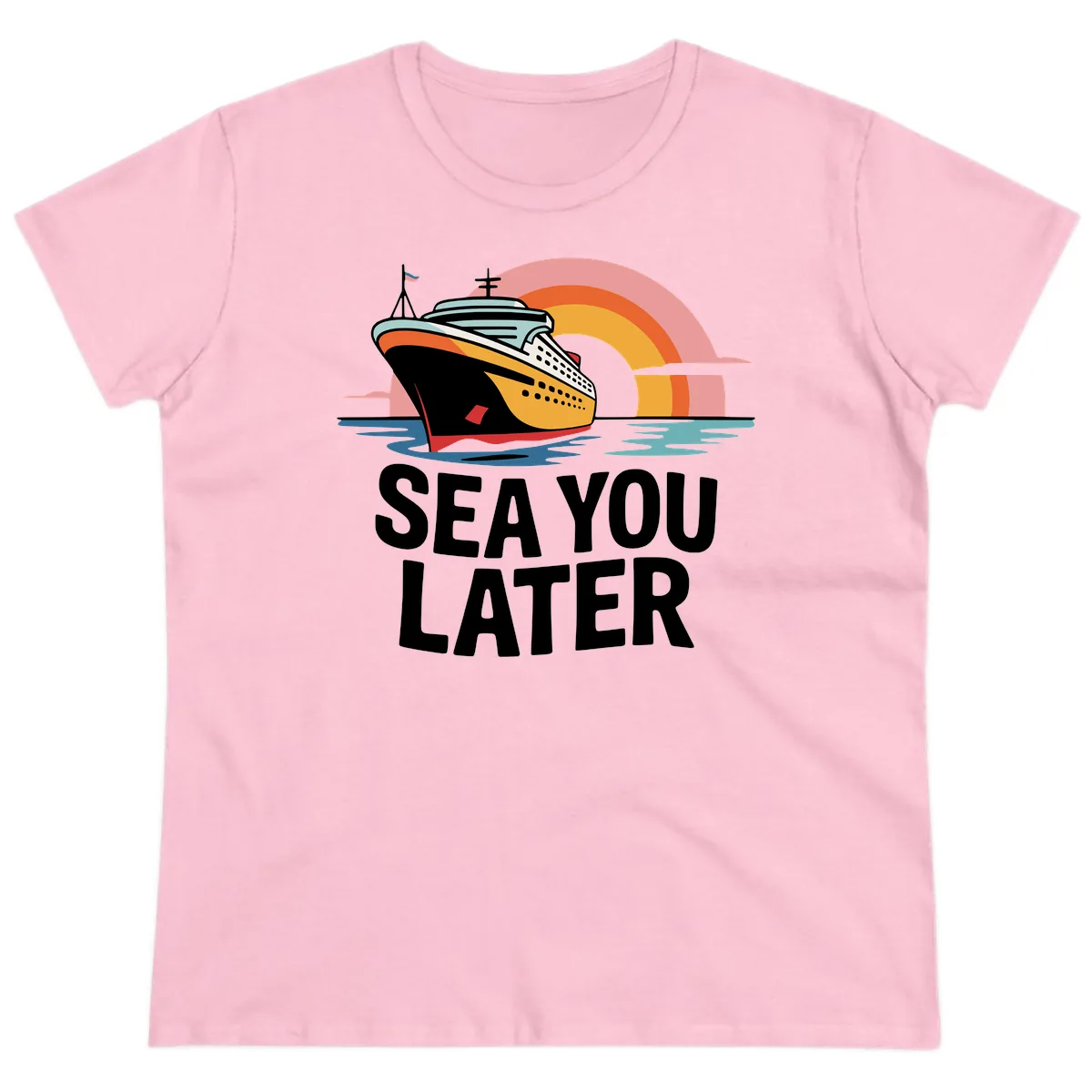 Sea You Later Cruise Ship Ladies Tee in Light Pink