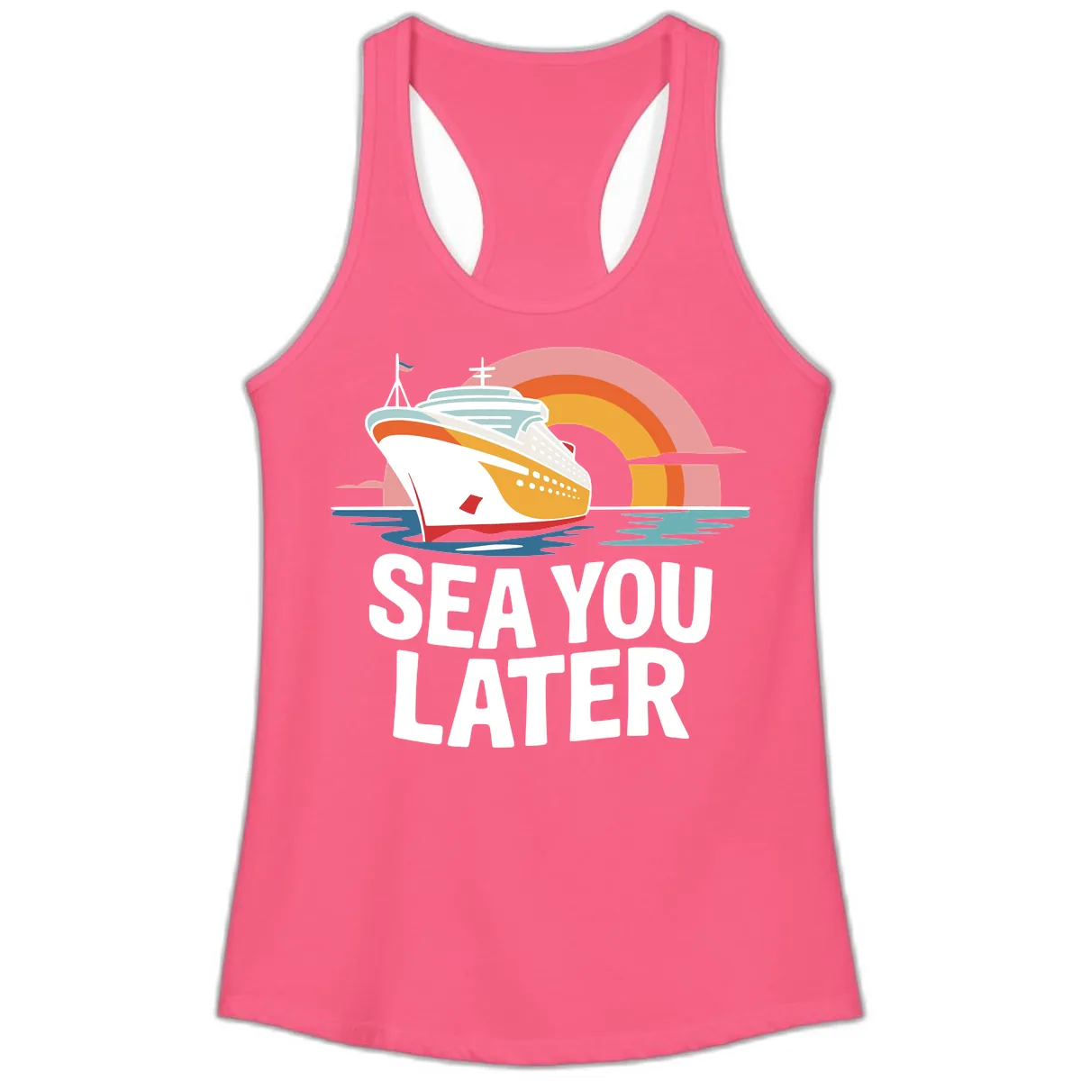 Sea You Later Cruise Ship Ladies Tank in Solid Hot Pink