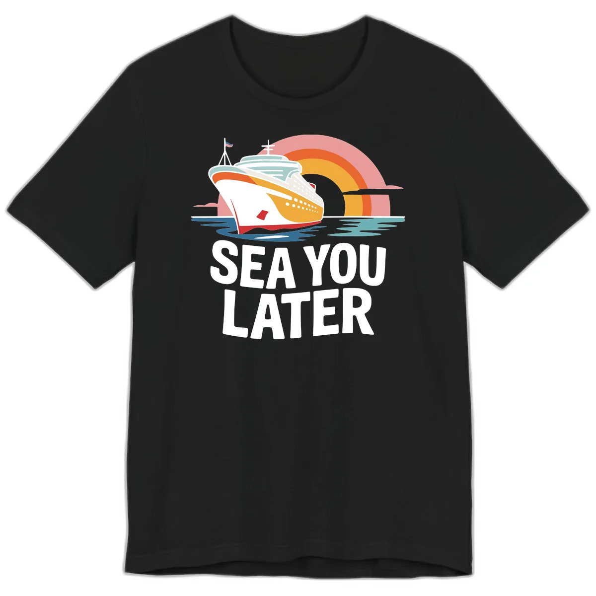 Sea You Later Cruise Ship Premium T-Shirt in Black