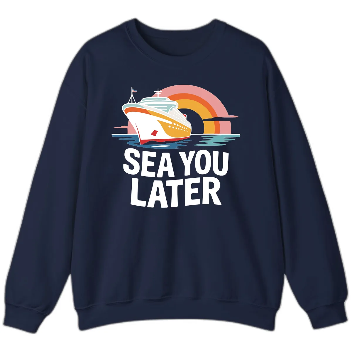 Sea You Later Cruise Ship Sweatshirt in Navy