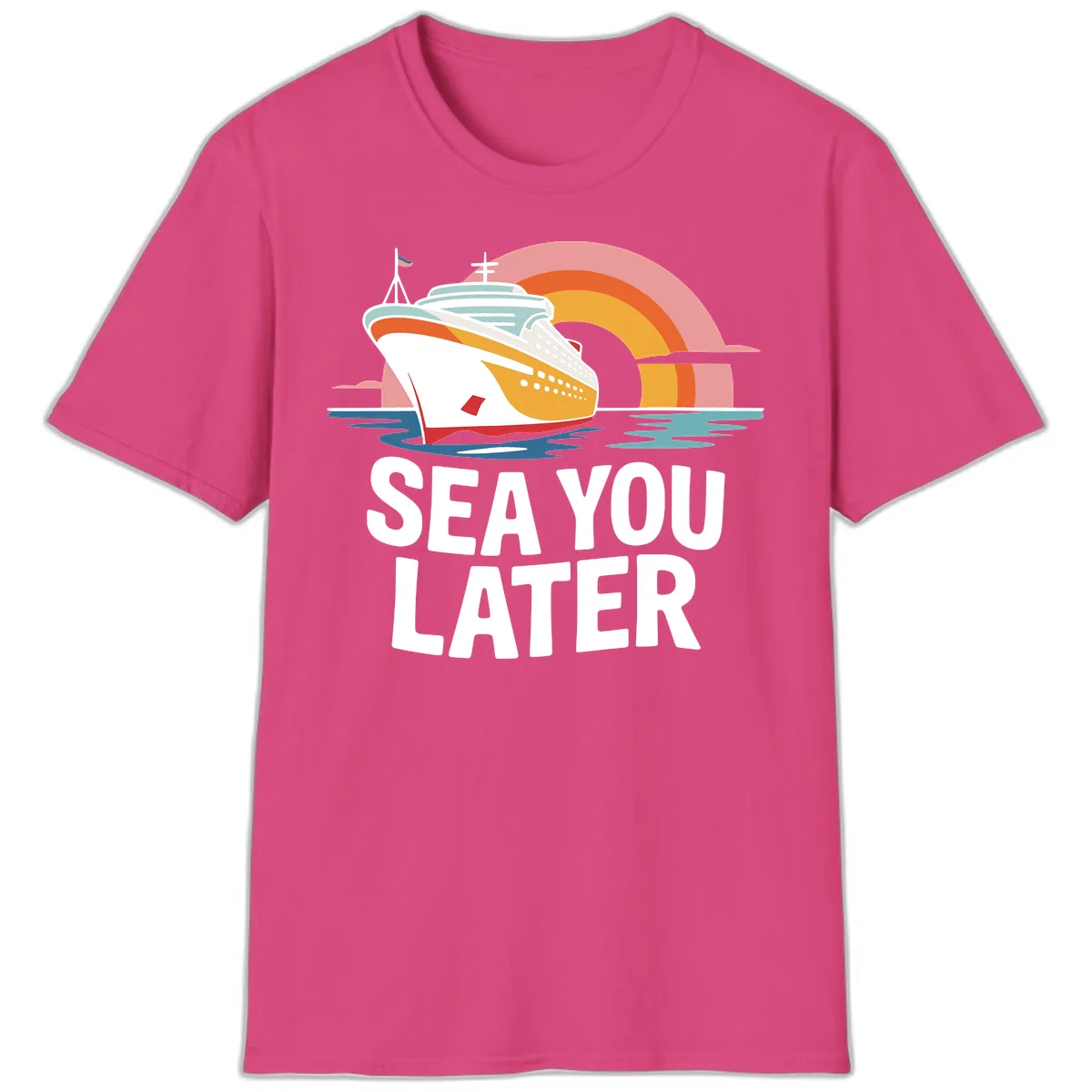 Sea You Later Cruise Ship T-Shirt in Heliconia
