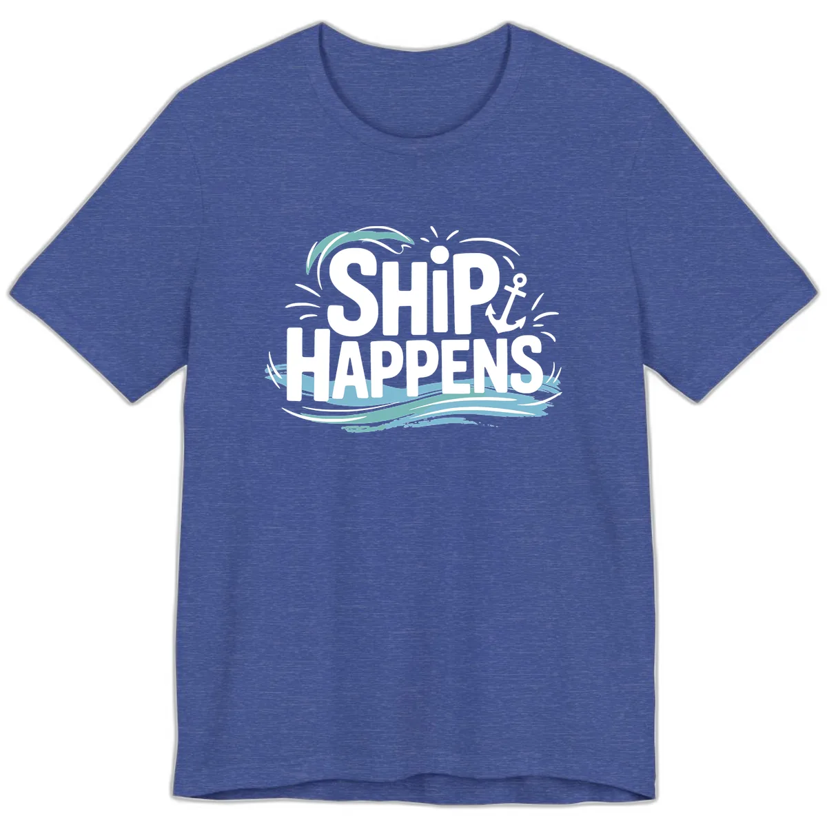 Ship Happens Nautical Text Design Premium T-Shirt in Heather True Royal