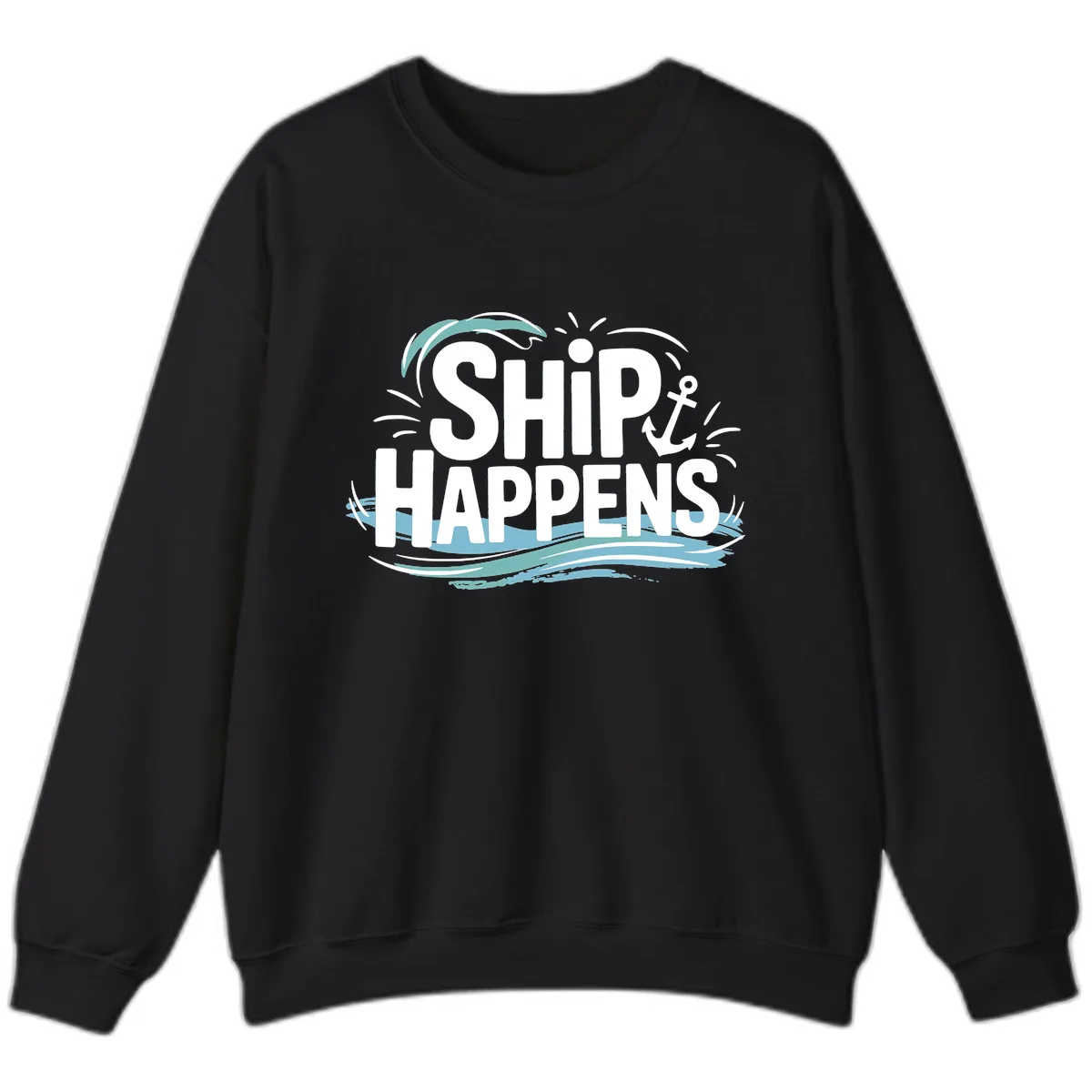 Ship Happens Nautical Text Design Sweatshirt in Black