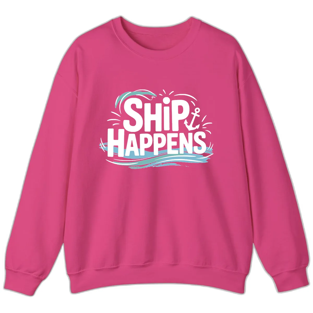 Ship Happens Nautical Text Design Sweatshirt in Heliconia