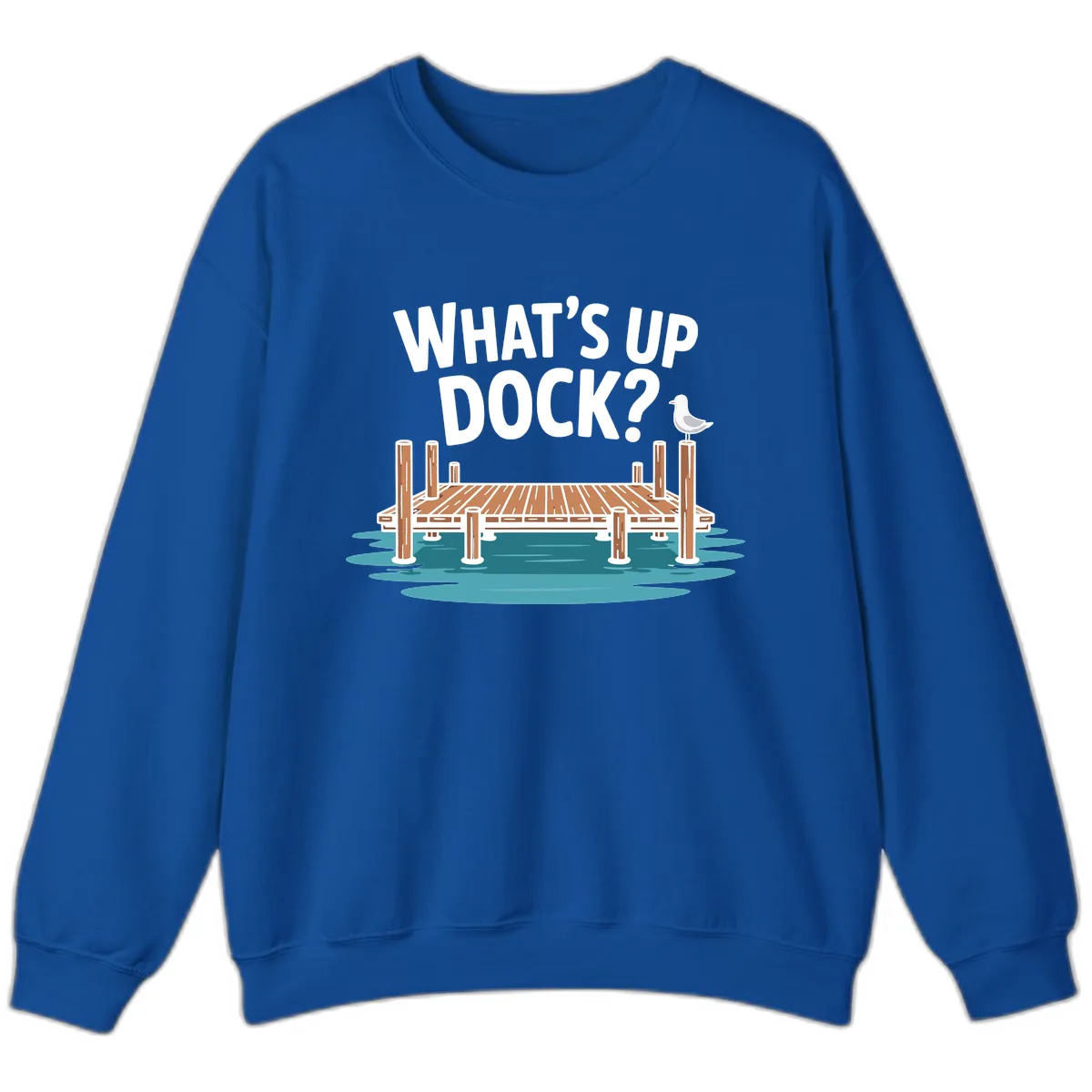 What's Up Dock Pun Design Sweatshirt in Royal