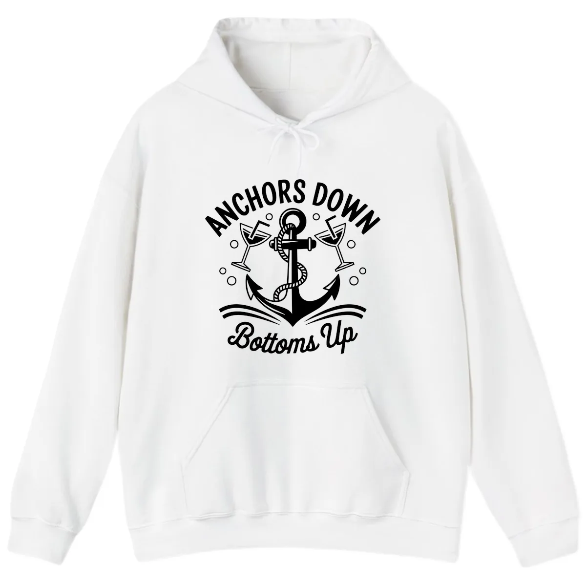 Anchors Down Bottoms Up Cruise Design Hoodie in White