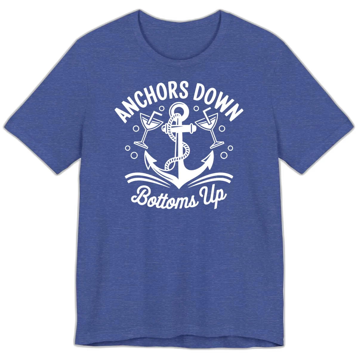 Anchors Down Bottoms Up Cruise Design Premium T-Shirt in Heather True Royal