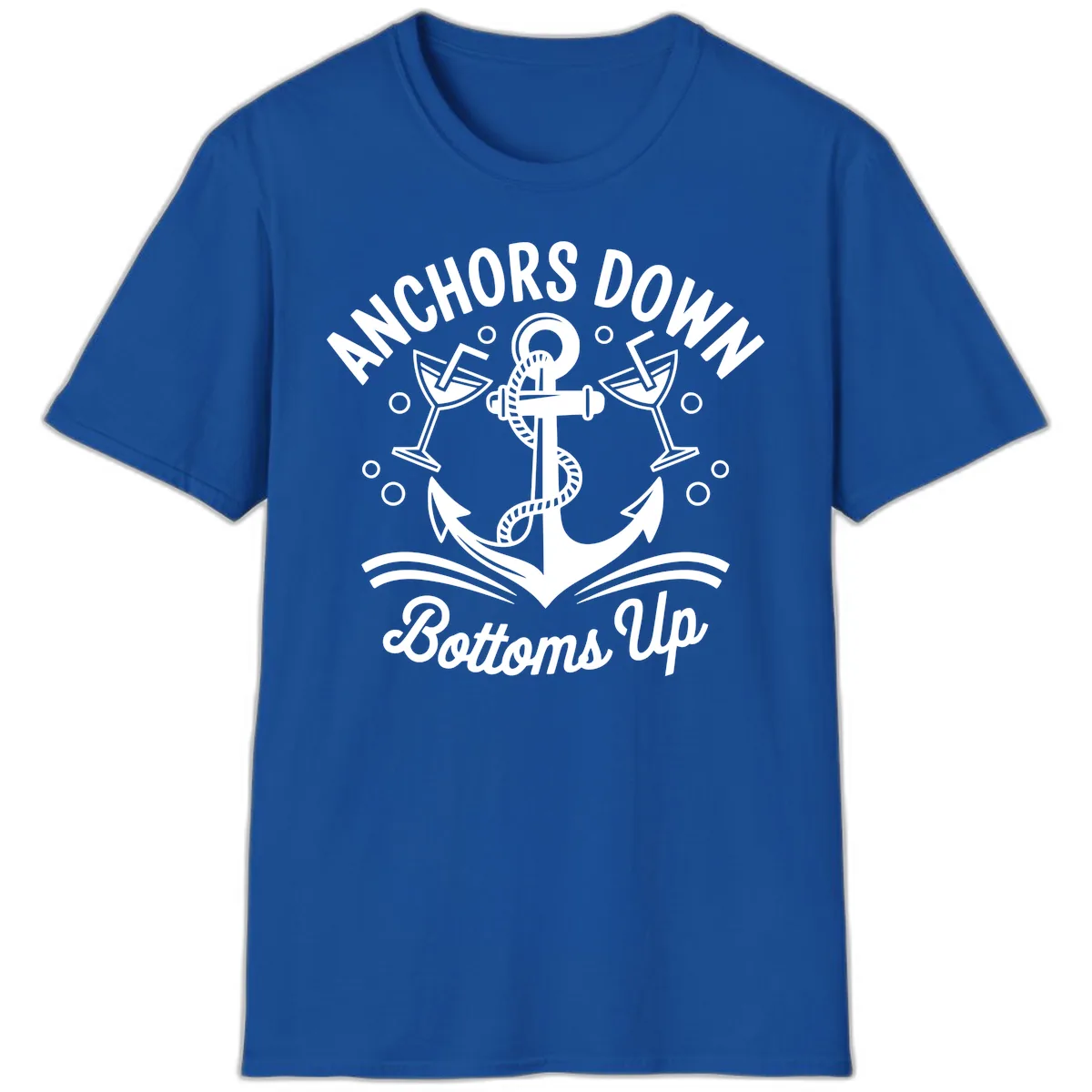 Anchors Down Bottoms Up Cruise Design T-Shirt in Royal