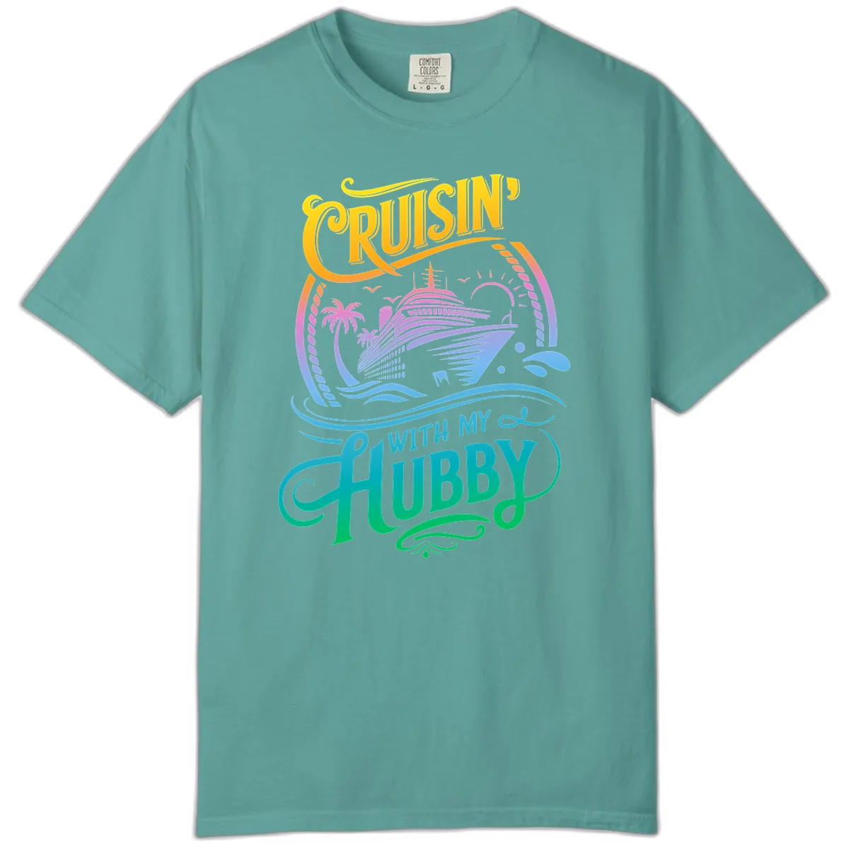 Cruisin' With My Hubby Cruise Ship Comfort Color in Seafoam