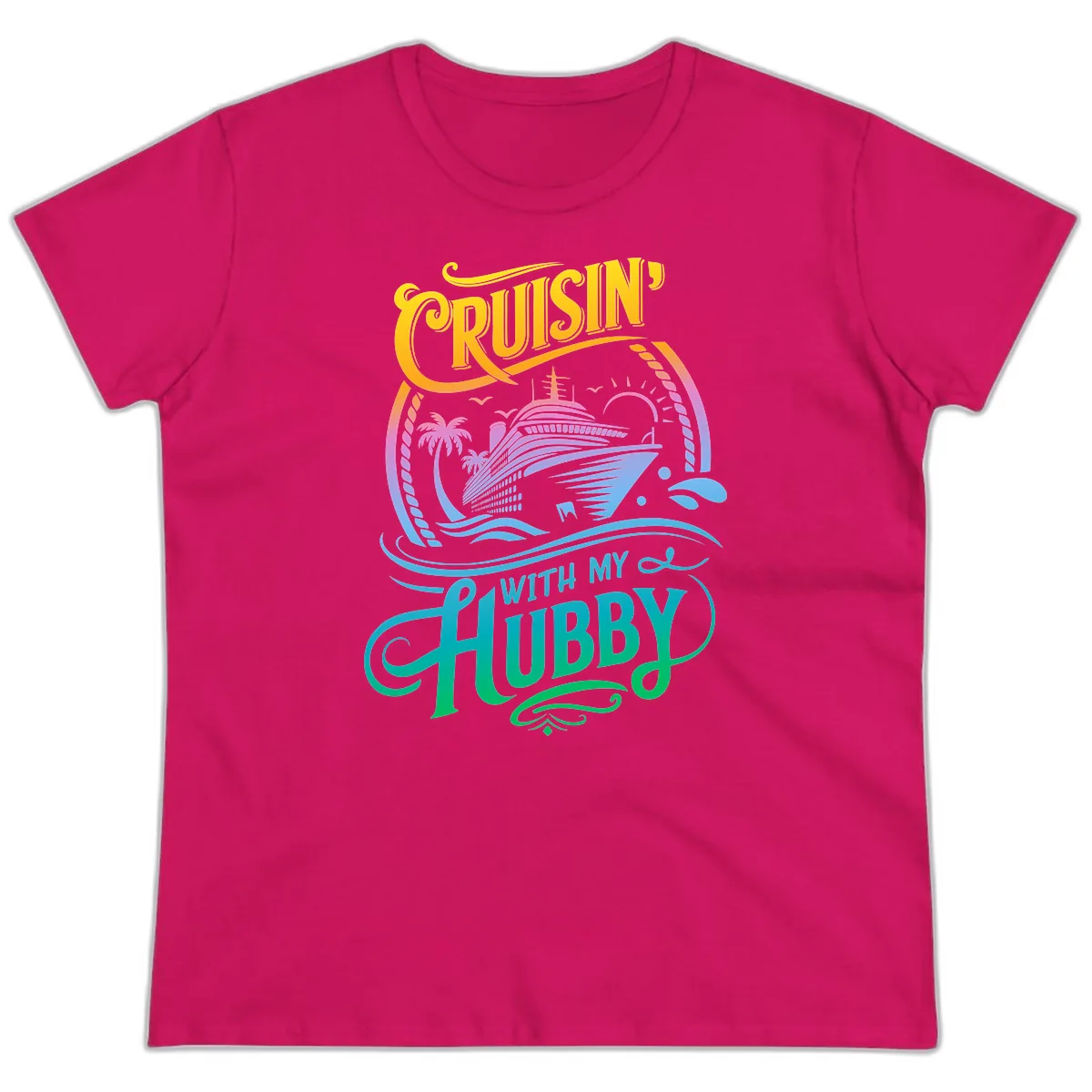 Cruisin' With My Hubby Cruise Ship Ladies Tee in Heliconia
