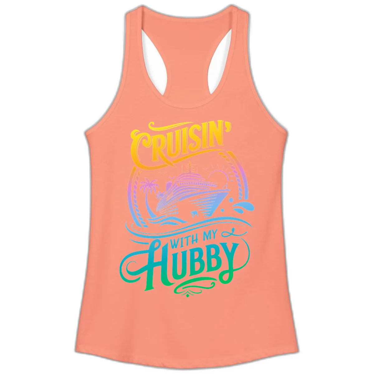 Cruisin' With My Hubby Cruise Ship Ladies Tank in Solid Light Orange