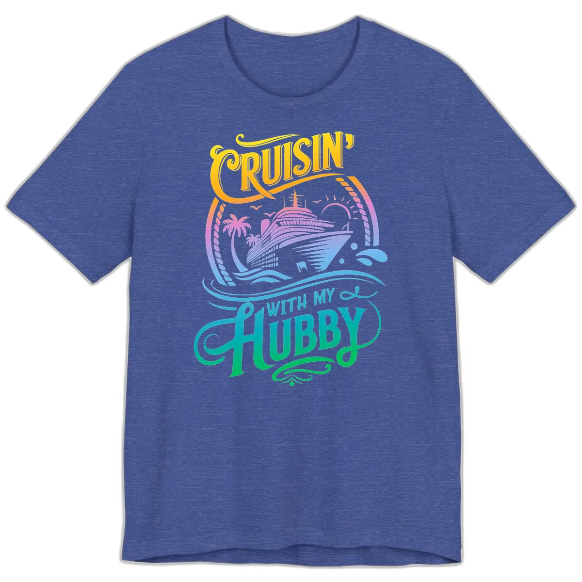 Cruisin' With My Hubby Cruise Ship Premium T-Shirt in Heather True Royal