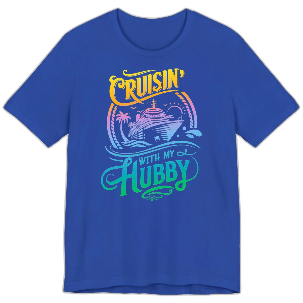 Cruisin' With My Hubby Cruise Ship Premium T-Shirt in True Royal