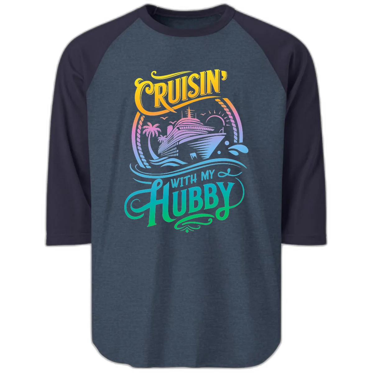 Cruisin' With My Hubby Cruise Ship Raglan 3/4 in Heather Denim Navy
