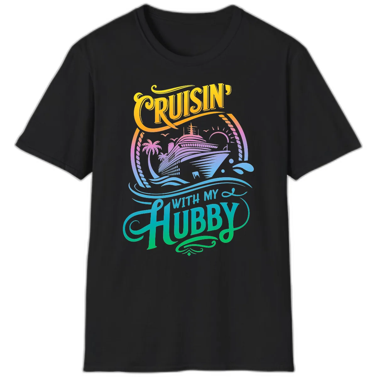 Cruisin' With My Hubby Cruise Ship T-Shirt in Black