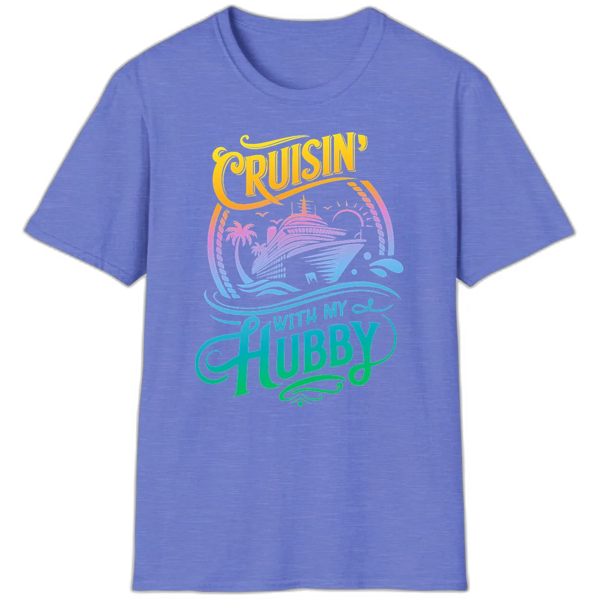 Cruisin' With My Hubby Cruise Ship T-Shirt in Heather Royal