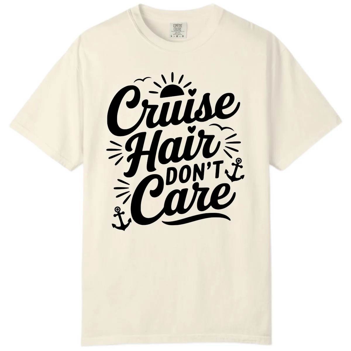 Cruise Hair Don't Care Slogan Comfort Color in Ivory
