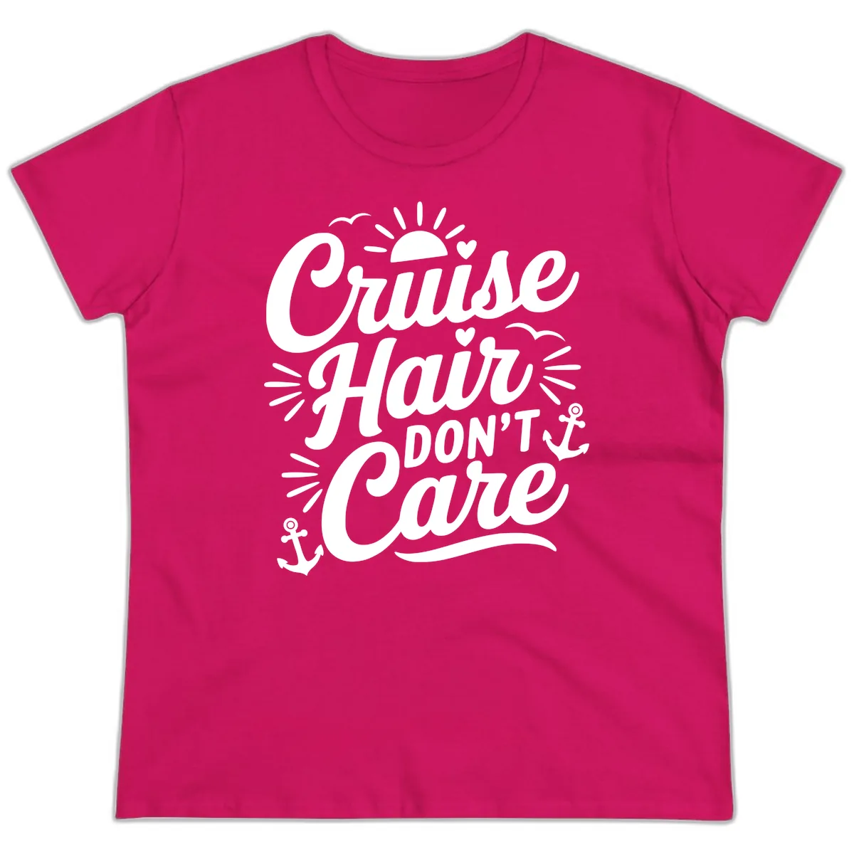 Cruise Hair Don't Care Slogan Ladies Tee in Heliconia