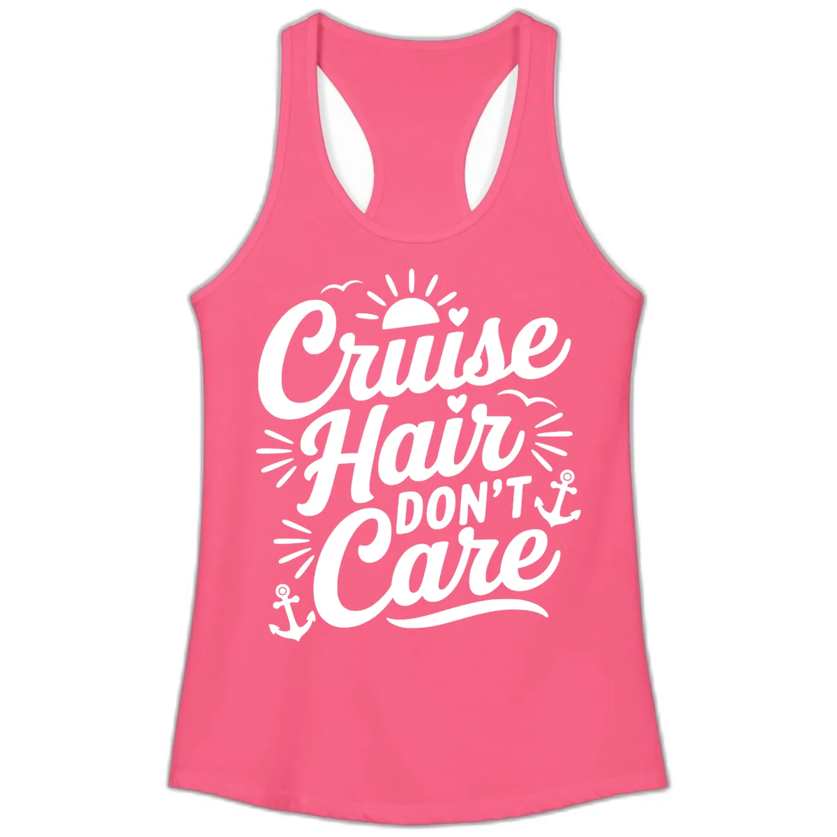 Cruise Hair Don't Care Slogan Ladies Tank in Solid Hot Pink