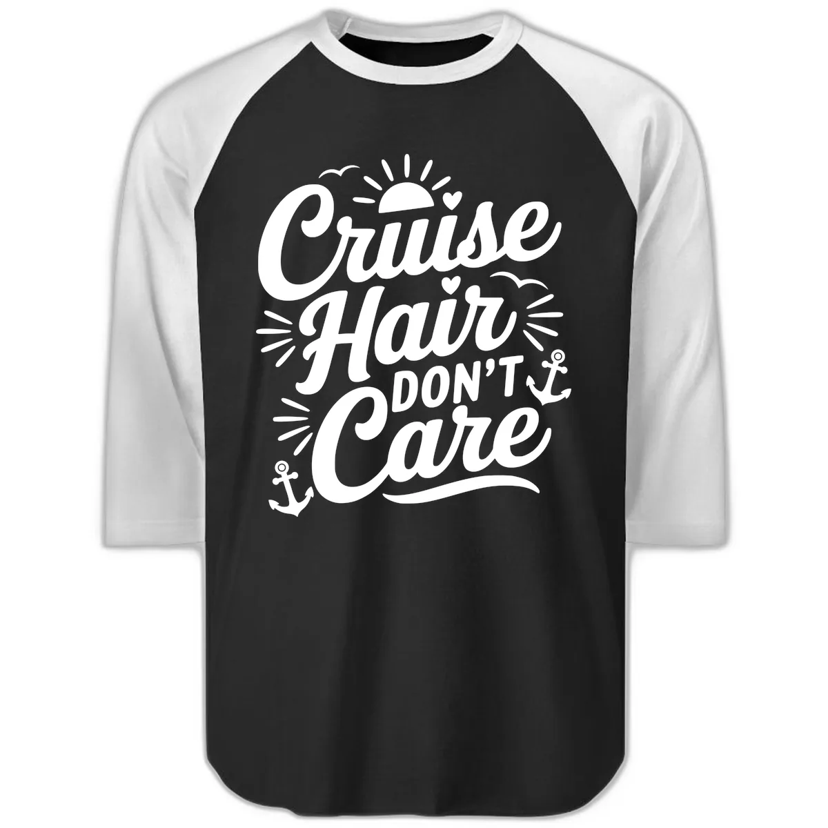 Cruise Hair Don't Care Slogan Raglan 3/4 in Black White