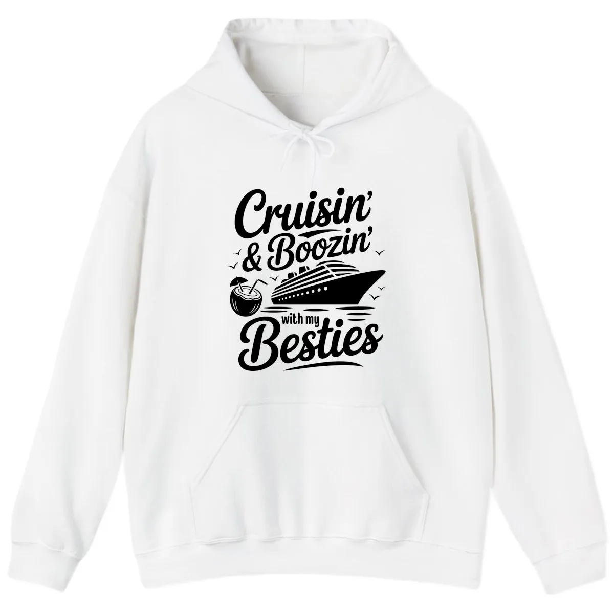 Cruisin' & Boozin' With My Besties Hoodie in White