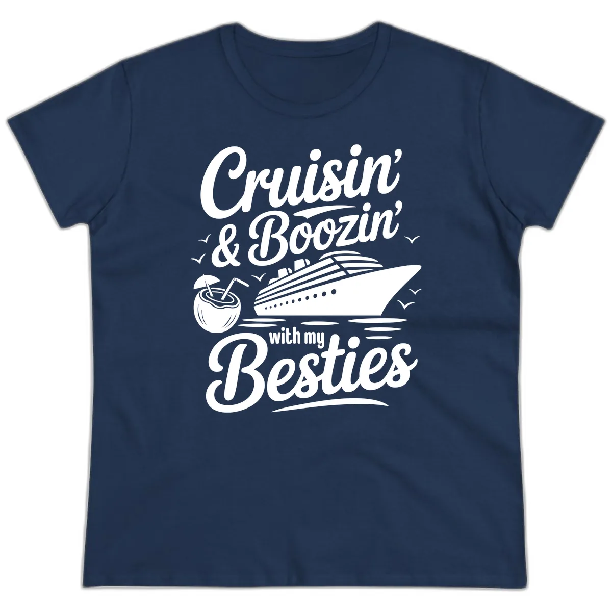 Cruisin' & Boozin' With My Besties Ladies Tee in Navy
