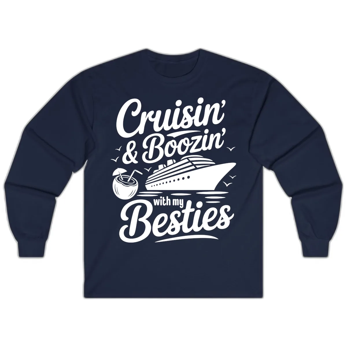 Cruisin' & Boozin' With My Besties Long Sleeve in Navy