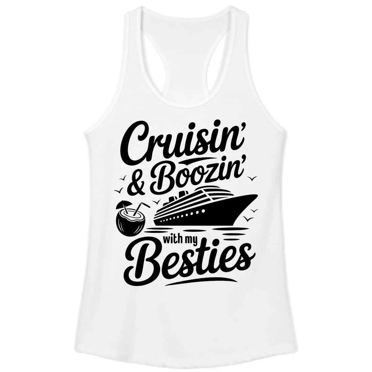 Cruisin' & Boozin' With My Besties Ladies Tank in White