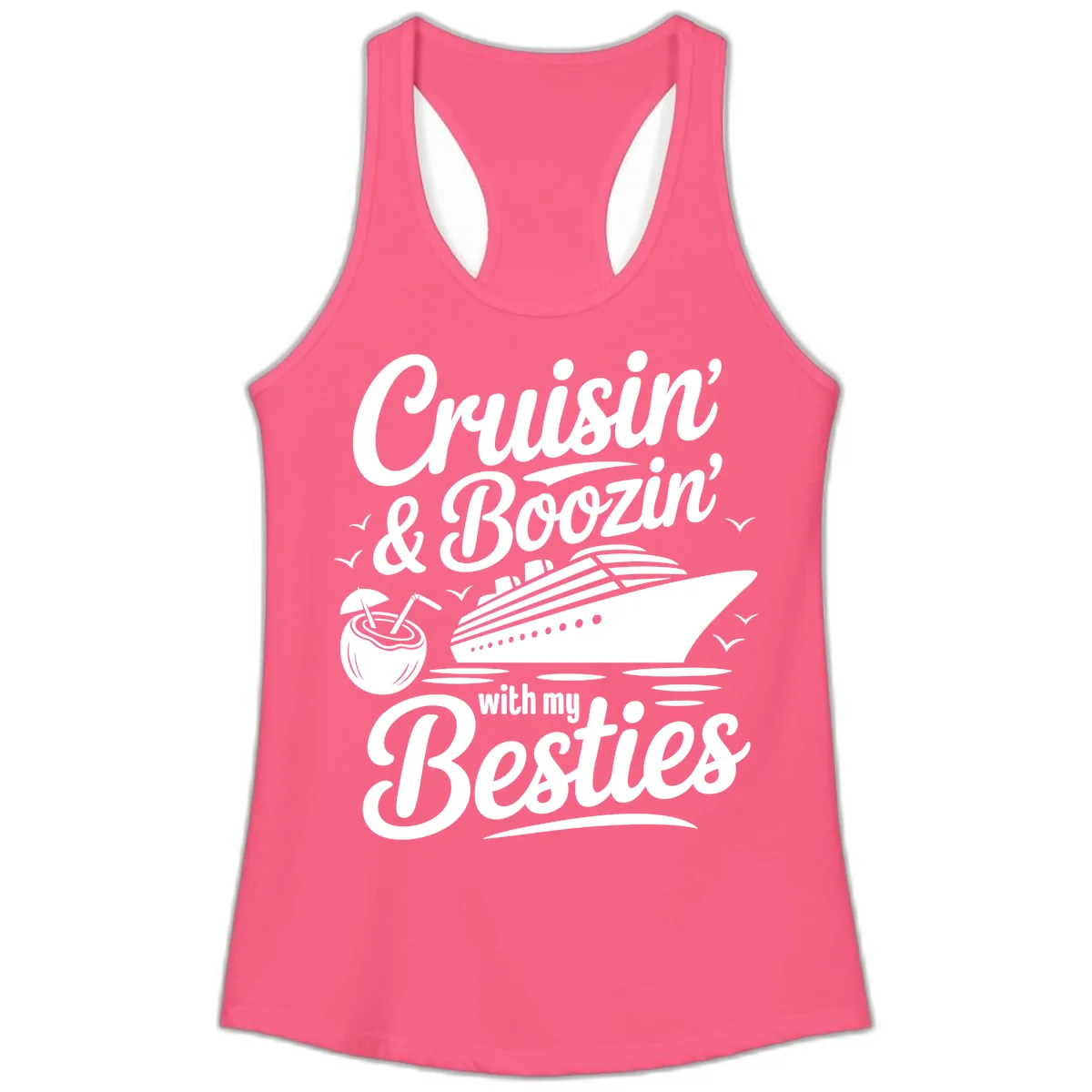Cruisin' & Boozin' With My Besties Ladies Tank in Solid Hot Pink