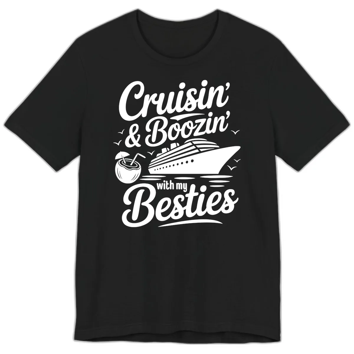 Cruisin' & Boozin' With My Besties Premium T-Shirt in Black