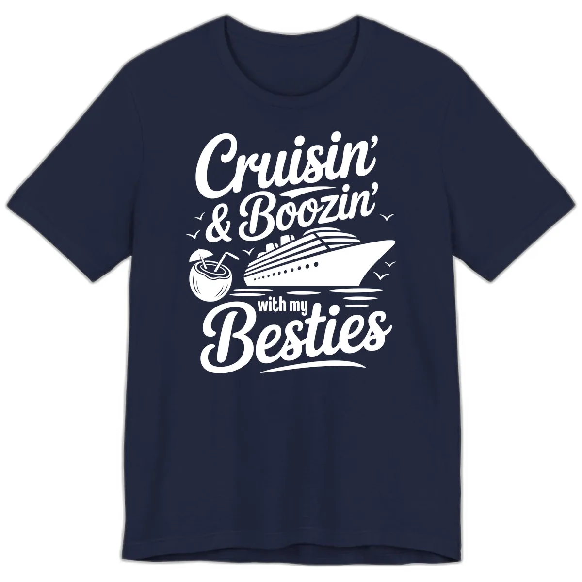 Cruisin' & Boozin' With My Besties Premium T-Shirt in Navy