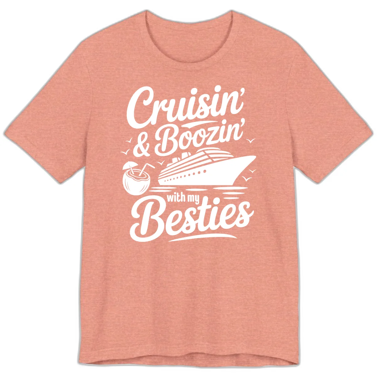 Cruisin' & Boozin' With My Besties Premium T-Shirt in Heather Sunset