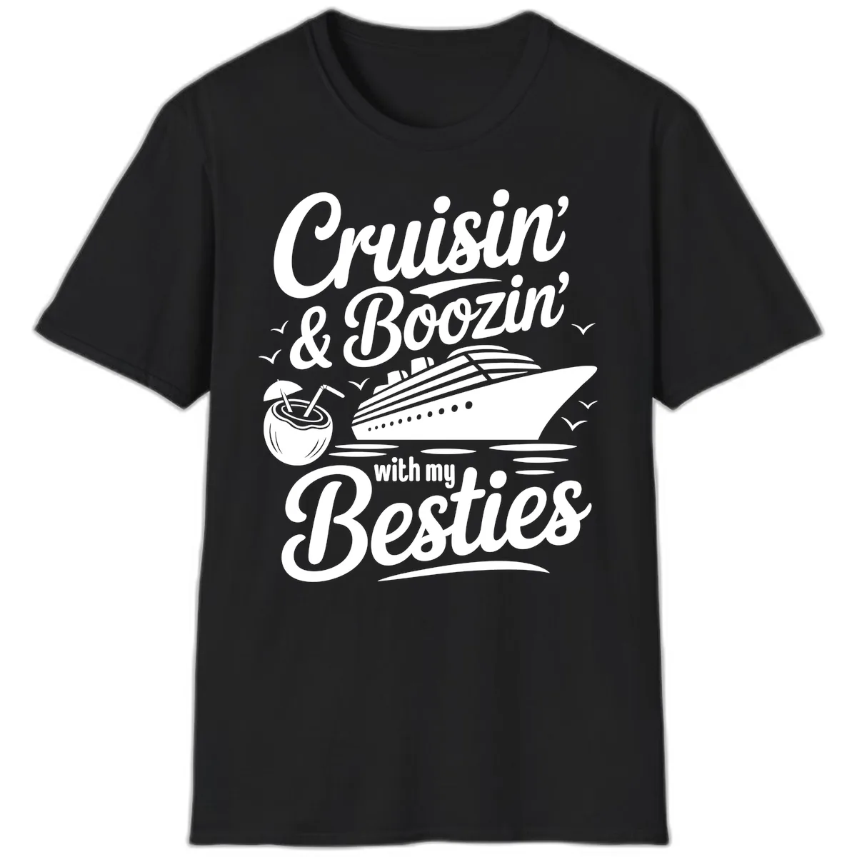 Cruisin' & Boozin' With My Besties T-Shirt in Black
