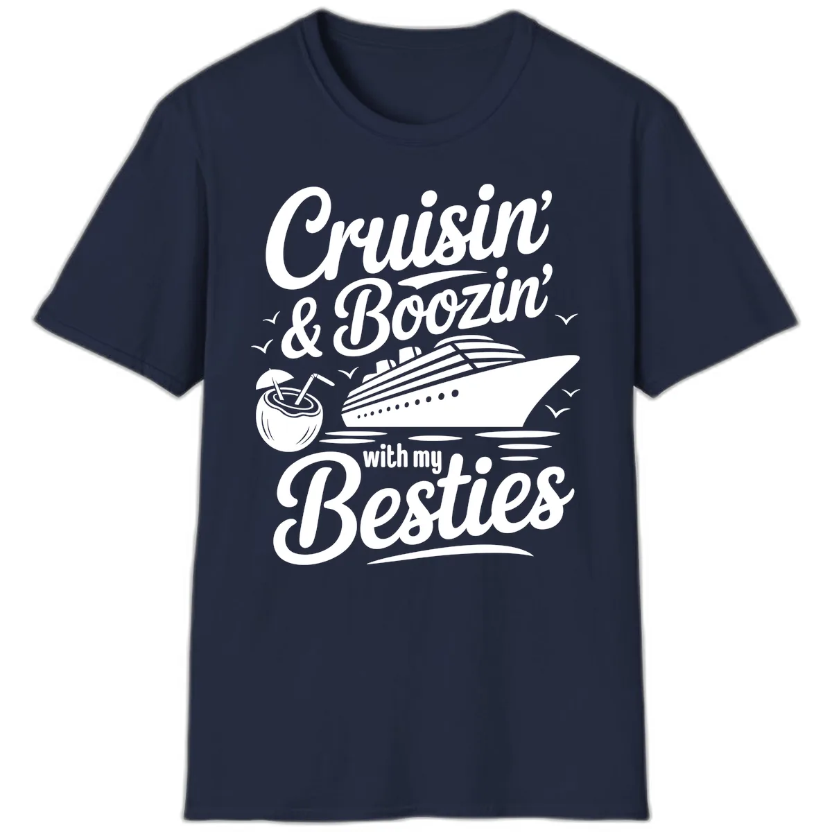Cruisin' & Boozin' With My Besties T-Shirt in Navy