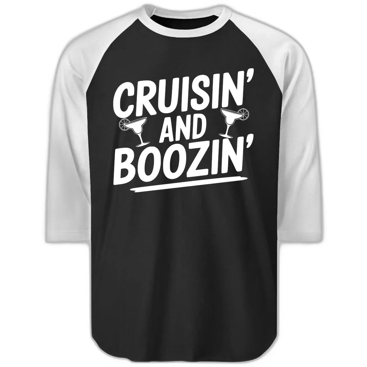 Cruisin' and Boozin' Margarita Design Raglan 3/4 in Black White