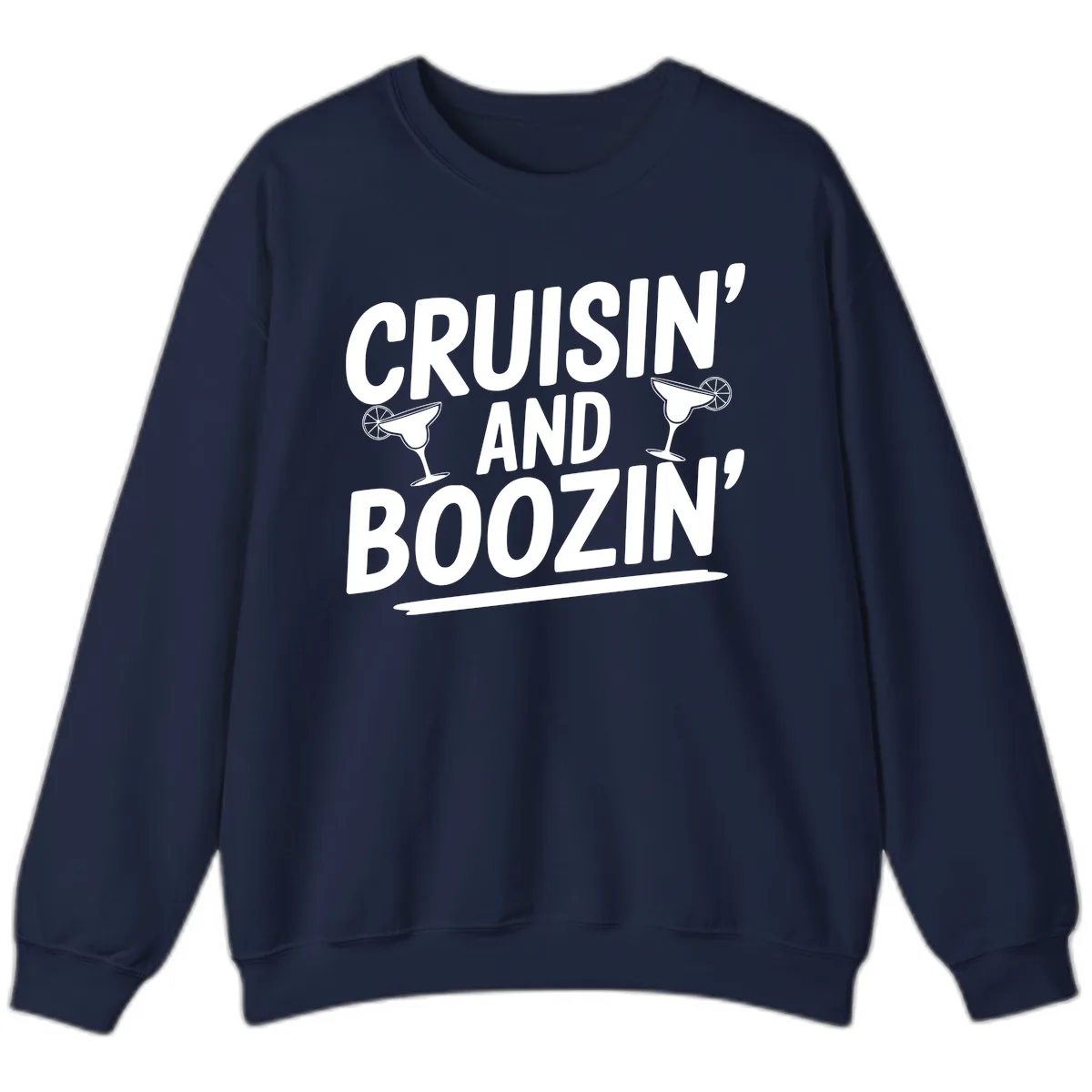 Cruisin' and Boozin' Margarita Design Sweatshirt in Navy
